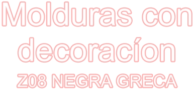 Molduras con decoracíon Z08 NEGRA GRECA